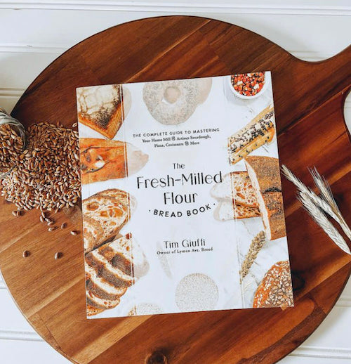 The Fresh-Milled Flour Bread Book, by Tim Giuffi