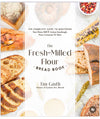 The Fresh-Milled Flour Bread Book, by Tim Giuffi