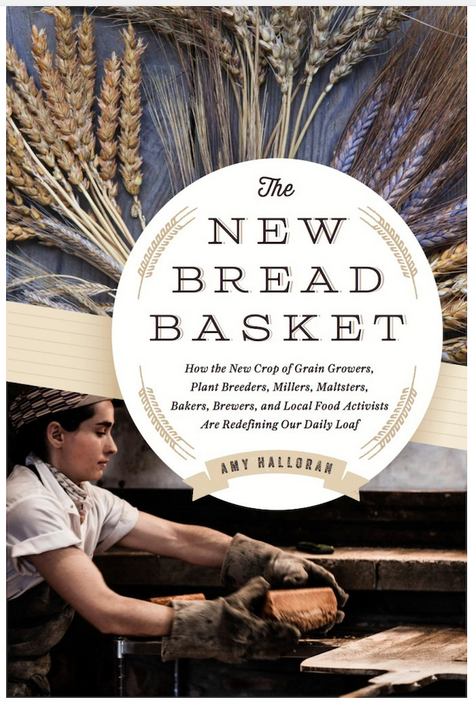 The New Bread Basket, by Amy Halloran