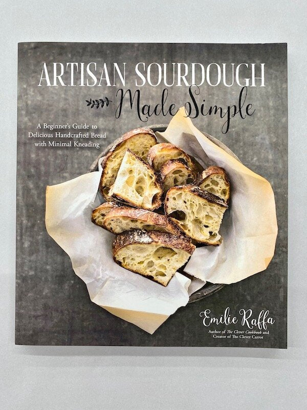 Artisan Sourdough Made Simple, by Emilie Raffa – Janie's Mill