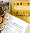 Mother Grains: Recipes for the Grain Revolution, by Roxana Jullapat